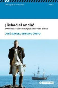 ECHAD EL ANCLA! 50 MIRADAS CINEMATOGRFICAS SOBRE EL MAR