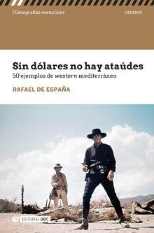 SIN DOLARES NO HAY ATAUDES. 50 EJEMPLOS DE WESTERN MEDITERRANEO