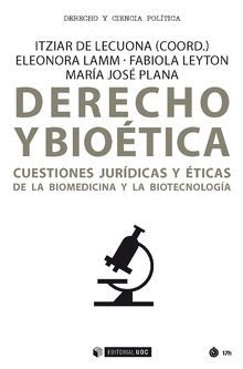 DERECHO Y BIOETICA: CUESTIONES JURIDICAS Y ETICAS DE LA BIOMEDICINA Y LA BIOTECNOLOGIA