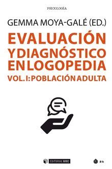 EVALUACION Y DIAGNOSTICO EN LOGOPEDIA VOL. I