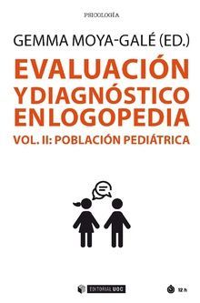 EVALUACIN Y DIAGNSTICO EN LOGOPEDIA. VOL. II: POBLACIN PEDITRICA