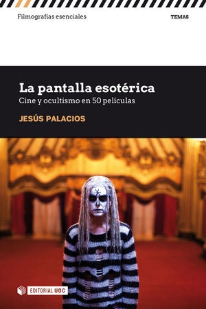 LA PANTALLA ESOTERICA. CINE Y OCULTISMO EN 50 PELICULAS