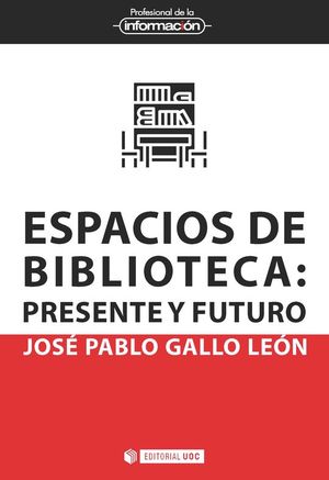 ESPACIOS DE BIBLIOTECA: PRESENTE Y FUTURO