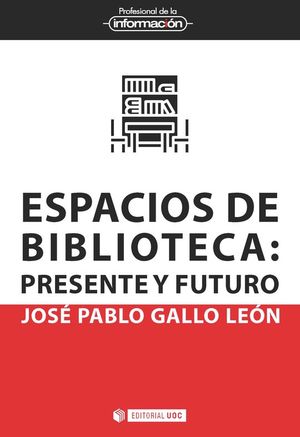 ESPACIOS DE BIBLIOTECA: PRESENTE Y FUTURO