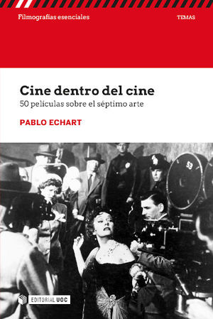 CINE DENTRO DEL CINE. 50 PELCULAS SOBRE EL SPTIMO ARTE