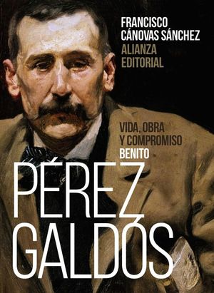 BENITO PREZ GALDS: VIDA, OBRA Y COMPROMISO