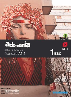 M�THODE DE FRAN�AIS. 1 ESO. ADOMANIA CAHIER D'ACTIVIT�S. SAVIA
