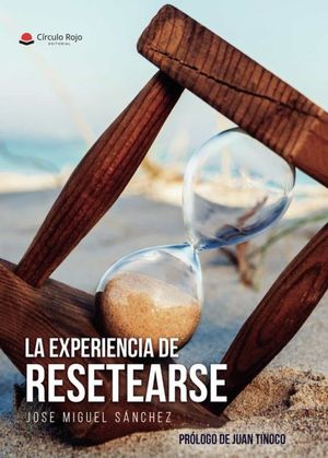 LA EXPERIENCIA DE RESETEARSE