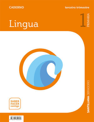 CADERNO LINGUA 1 PRIMARIA 3 TRIM SABER FACER CONTIGO