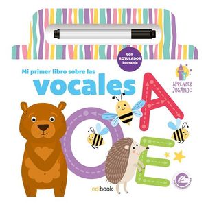 VOCALES. APRENDER JUGANDO (LIBRO PIZARRA)