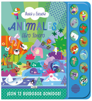 ANIMALES: LIBRO SONORO. BUSCA Y ESCUCHA