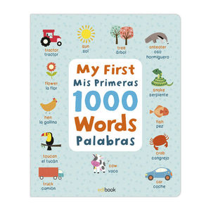 MIS PRIMERAS 1000 PALABRAS EN INGLES / MY FIRST 1000 WORDS