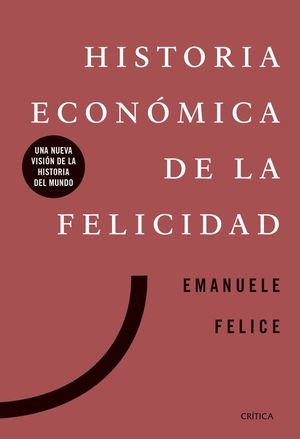 HISTORIA ECONMICA DE LA FELICIDAD