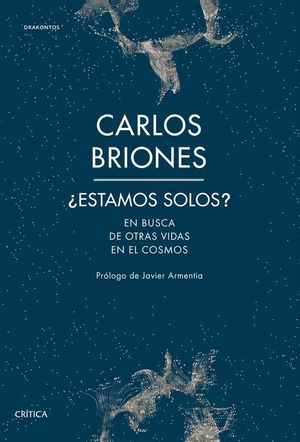 ESTAMOS SOLOS? EN BUSCA DE OTRAS VIDAS EN EL COSMOS