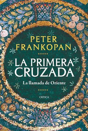 LA PRIMERA CRUZADA. LA LLAMADA DE ORIENTE