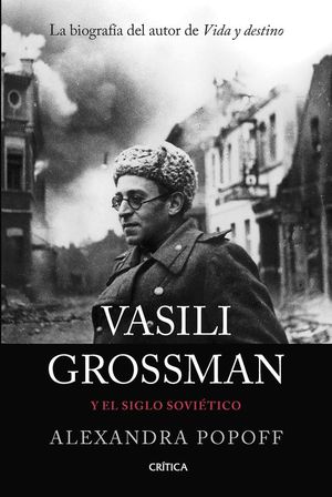 VASILI GROSSMAN Y EL SIGLO SOVITICO