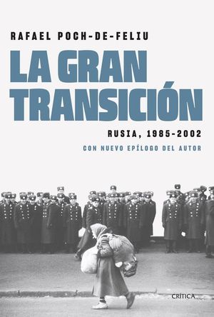 LA GRAN TRANSICIN: RUSIA, 1985-2002