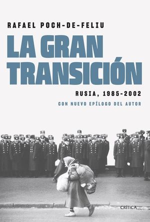 LA GRAN TRANSICI�N: RUSIA, 1985-2002