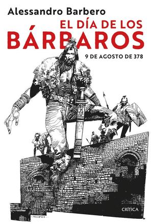 EL DA DE LOS BRBAROS. 9 DE AGOSTO DE 378