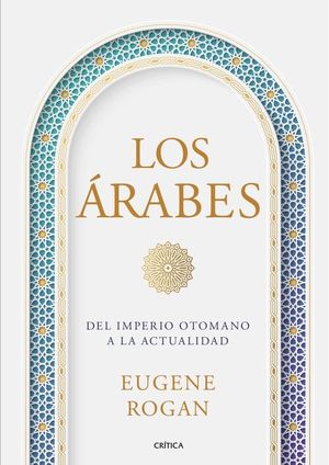 LOS ARABES. DEL IMPERIO OTOMANO A LA ACTUALIDAD