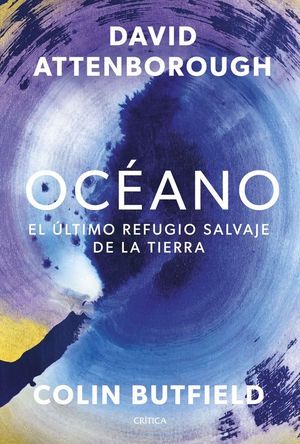 OCEANO. EL LTIMO REFUGIO SALVAJE DE LA TIERRA