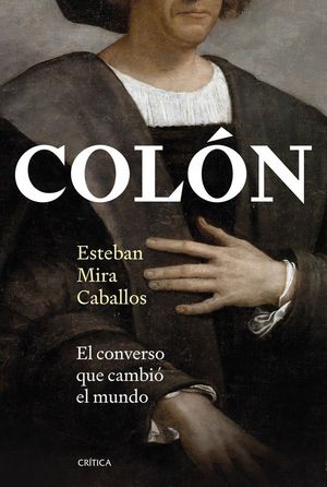 COLON. EL CONVERSO QUE CAMBI EL MUNDO