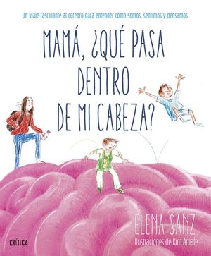 MAM�, �QU� PASA DENTRO DE MI CABEZA?