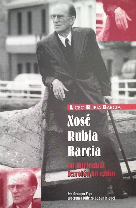 RUBIA BARCIA, UN INTELECTUAL FERROLN NO EXILIO