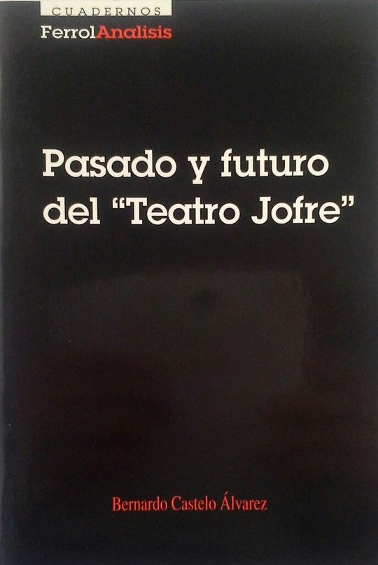 PASADO Y FUTURO DEL TEATRO JOFRE