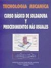 CURSO B�SICO DE SOLDADURA Y PROCEDIMIENTOS M�S USUALES