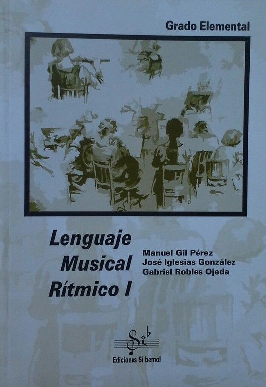 LENGUAJE MUSICAL RTMICO I, GRADO ELEMENTAL