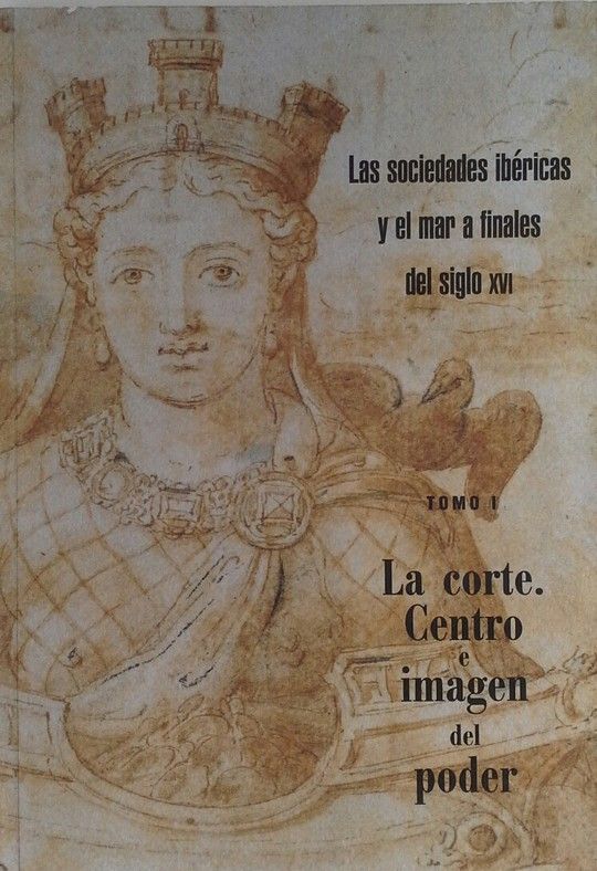 LAS SOCIEDADES IB�RICAS Y EL MAR A FINALES DEL SIGLO XVI