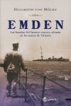 EMDEN : LAS HAZA�AS DEL FAMOSO CRUCERO ALEM�N EN LOS MARES DE ORIENTE