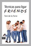 LAS TCNICAS PARA LIGAR FRIENDS