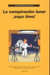 LA CONSPIRACION LUNAR VAYA TIMO!