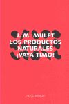 LOS PRODUCTOS NATURALES �VAYA TIMO!