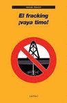 EL FRACKING �VAYA TIMO!