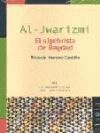 AL JWARIZMI EL ALGEBRISTA DE BAGDAD