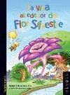 LA VIDA ALREDEDOR DE FLOR SILVESTRE