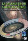 LA GALAXIA EN UN CAMPO DE F�TBOL