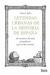 LEYENDAS URBANAS DE LA HISTORIA DE ESPAA