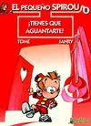 (8) TIENES QUE AGUANTARTE, PEQUE�O SPIROU