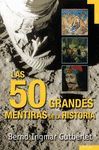 LAS 50 GRANDES MENTIRAS DE LA HISTORIA