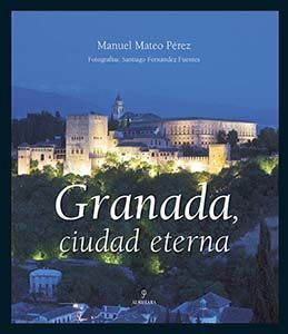 GRANADA, CIUDAD ETERNA
