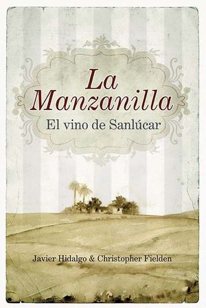 LA MANZANILLA, EL VINO DE SANLUCAR