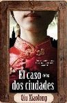 CASO DE LAS DOS CIUDADES, EL