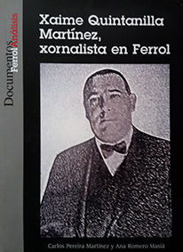 XAIME QUINTANILLA MARTINEZ, XORNALISTA EN FERROL