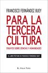 PARA LA TERCERA CULTURA. ENSAYOS SOBRE CIENCIAS Y HUMANIDADES