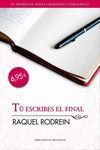 T� ESCRIBES EL FINAL