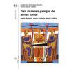 TRES MULLERES GALEGAS DE ARMAS TOMAR